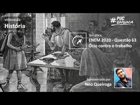 Thumbnail da aula: ENEM 2020: Questão 63 (Caderno Azul) - Ócio contra o trabalho