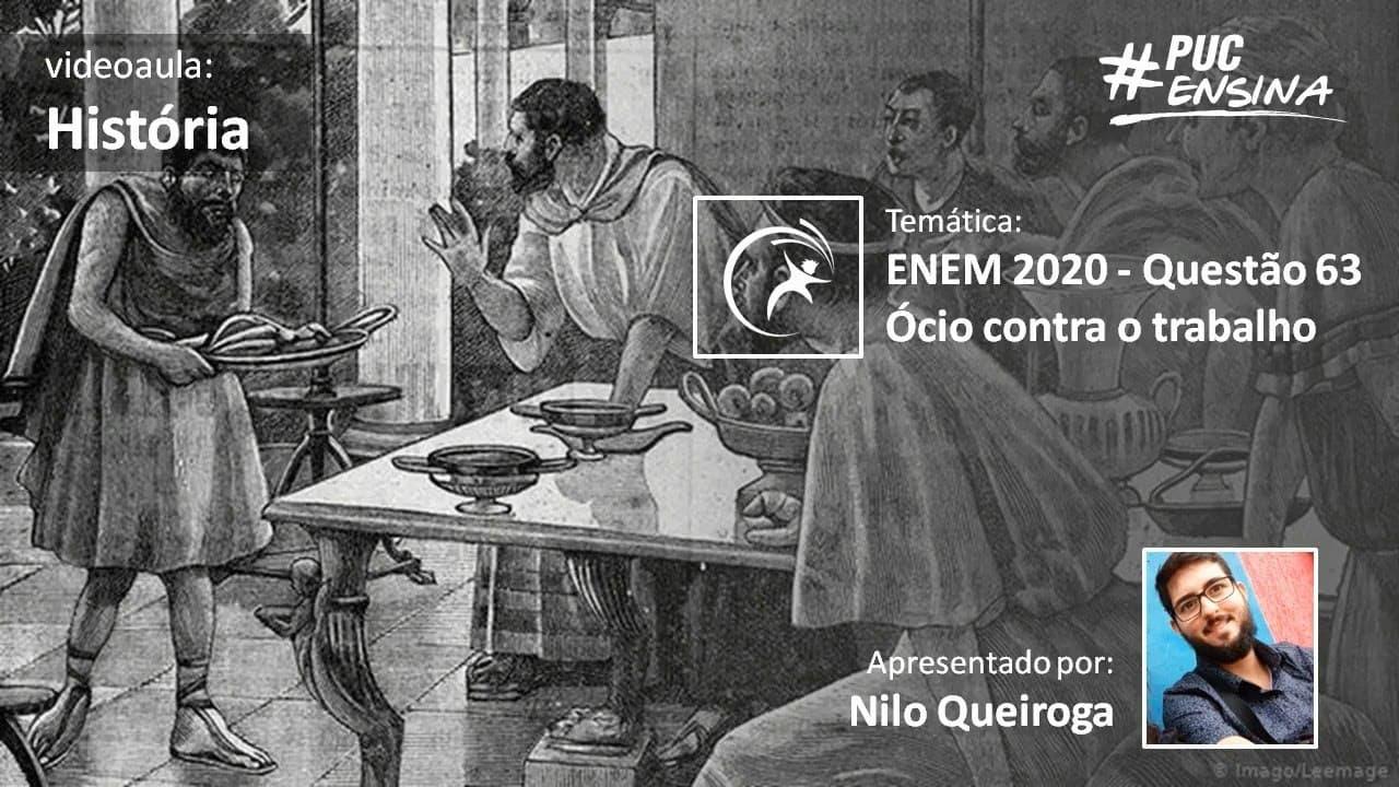 Thumbnail: ENEM 2020: Questão 63 (Caderno Azul) - Ócio contra o trabalho