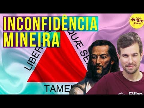 Thumbnail da aula: INCONFIDÊNCIA MINEIRA | Resumo de História do Brasil para o Enem. Prof Felipe de Oliveira