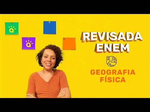 Thumbnail da aula: REVISÃO ENEM | GEOGRAFIA FÍSICA | Meio Ambiente, Recursos Naturais e Impactos Antrópicos no Ambiente