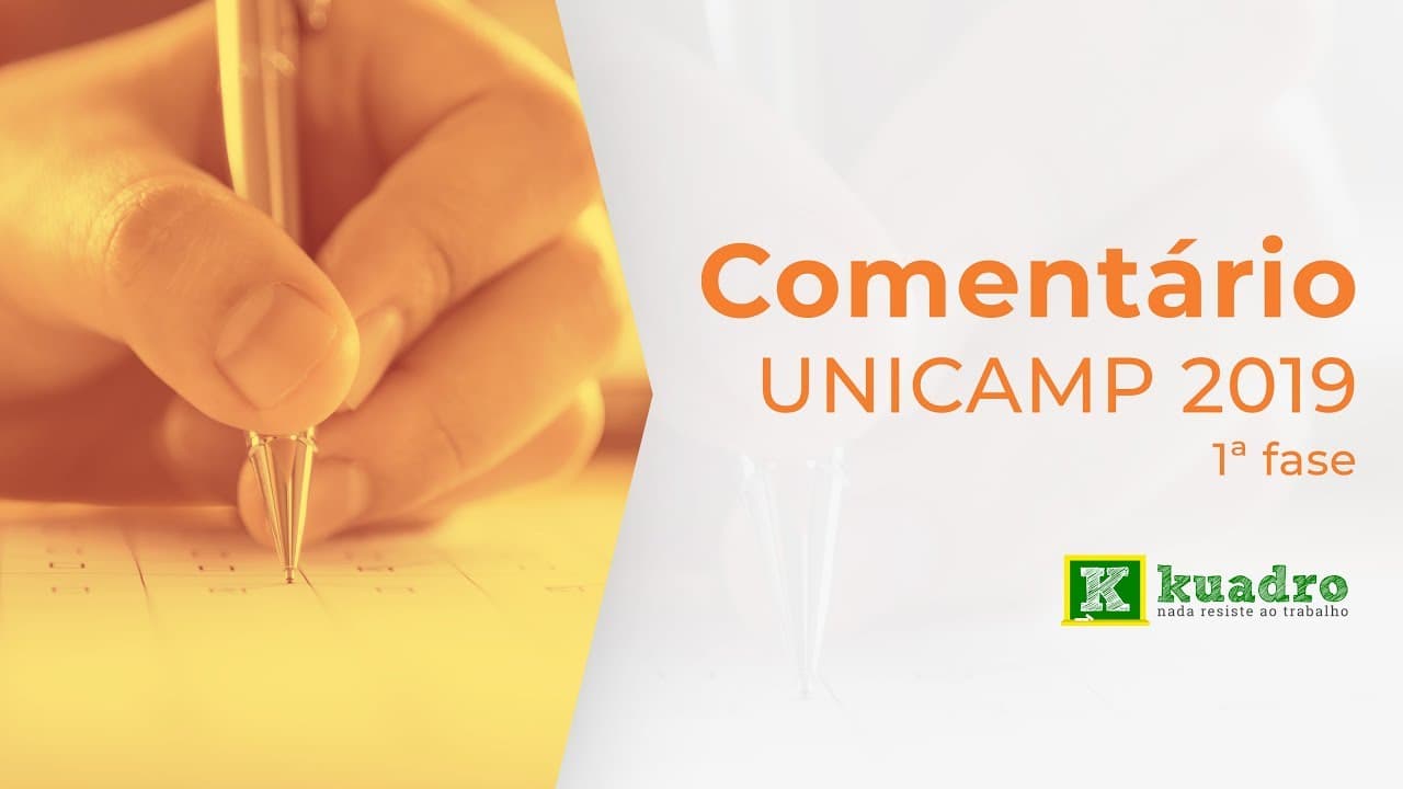 Thumbnail: Kuadro Resolve - Comentário Prova Unicamp 2019 - 1ª fase
