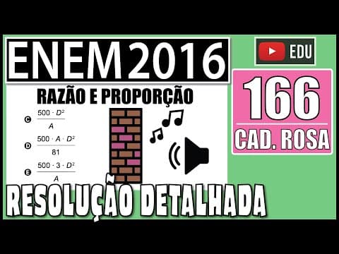 Thumbnail da aula: [ENEM 2016] 166 📕 RAZÃO E PROPORÇÃO Para a construção de isolamento acústico numa parede cuja