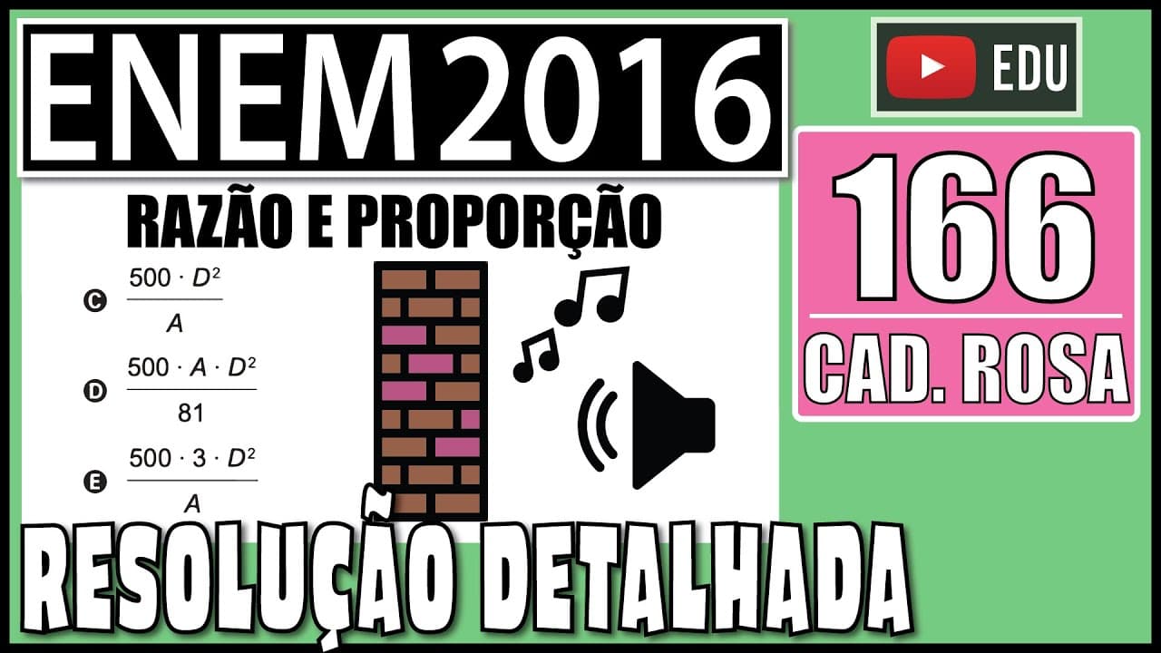 Thumbnail: [ENEM 2016] 166 📕 RAZÃO E PROPORÇÃO Para a construção de isolamento acústico numa parede cuja