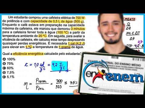 Thumbnail da aula: ENEM 2024 - Um estudante comprou uma cafeteira elétrica de 700 W de potência e com capacidade de 0,5