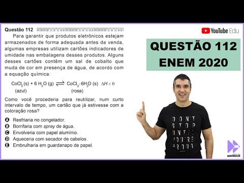Thumbnail da aula: QUÍMICA ENEM 2020! "Para garantir que produtos eletrônicos estejam armazenados de forma adequada..."