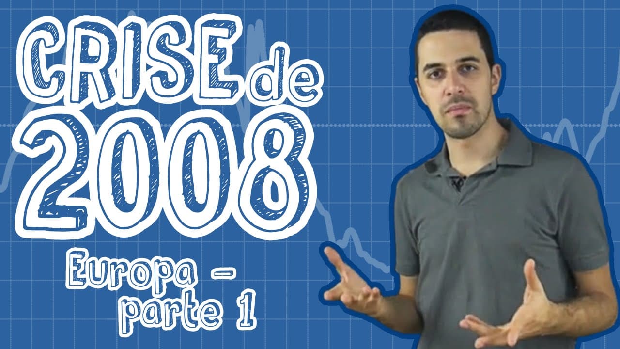 Thumbnail: Atualidades - Crise de 2008 - Europa (Parte 1)