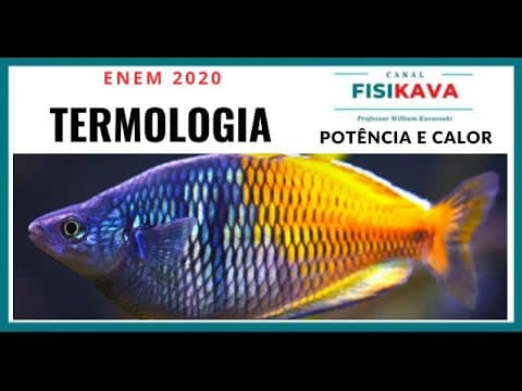 Thumbnail da aula: ENEM  2020 - Mesmo para peixes de aquário, como o peixe arco-íris, a temperatura da água fora da fai