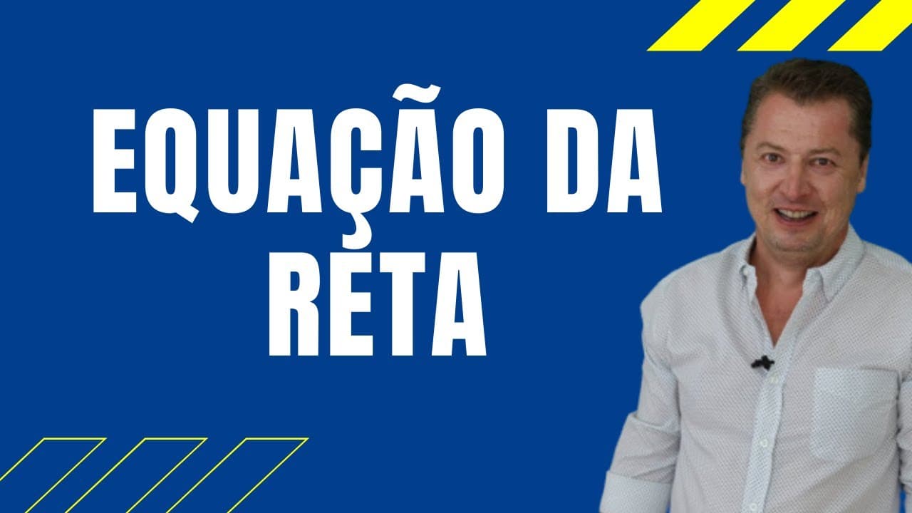 Thumbnail: EQUAÇÃO DA RETA - [GEOMETRIA ANALÍTICA 02]
