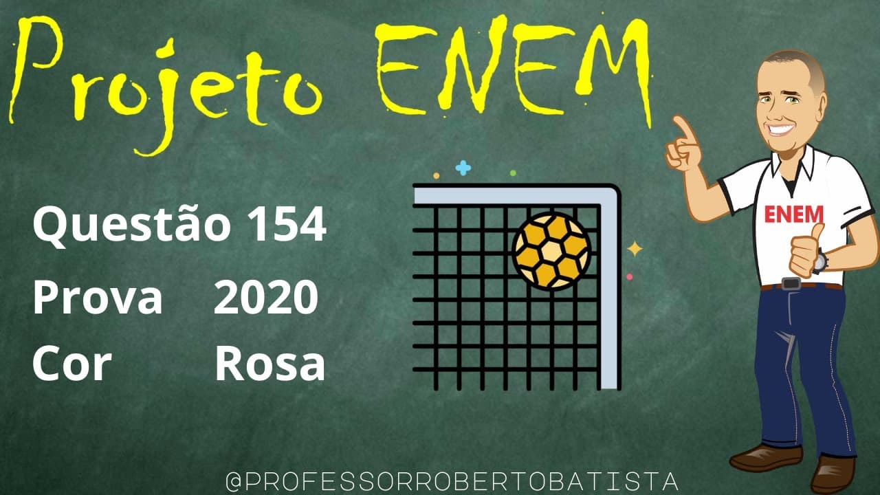 Thumbnail: PROJETO ENEM: Matemática Prova 2020 Digital Questão 154 (“1, 2, 3, GOL, 5, 6, 7, GOL, 9, 10, 11,GOL)