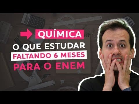 Thumbnail da aula: Semana da Salvação - O que estudar em Química faltando 6 meses para o ENEM?