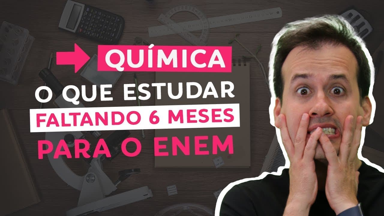 Thumbnail: Semana da Salvação - O que estudar em Química faltando 6 meses para o ENEM?