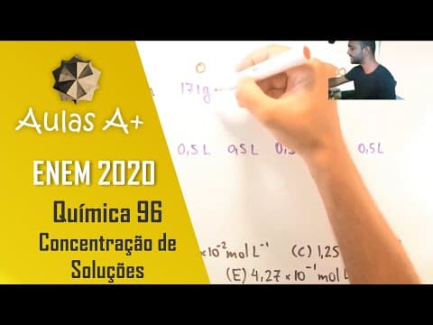 Thumbnail da aula: Sacarose HIDROLISADA ENEM 2020 - Química 96 - Soluções - Prova Azul - Aulas A+ Resolve
