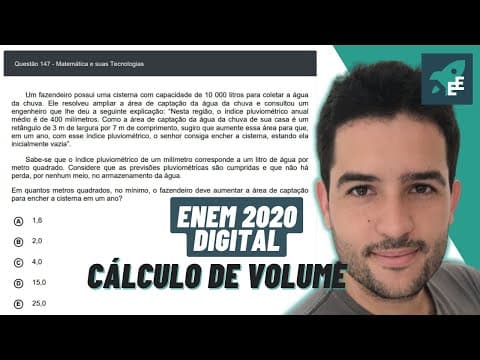 Thumbnail da aula: Um fazendeiro possui uma cisterna com capacidade -  MATEMÁTICA EXATAS ENEM 2020 DIGITAL