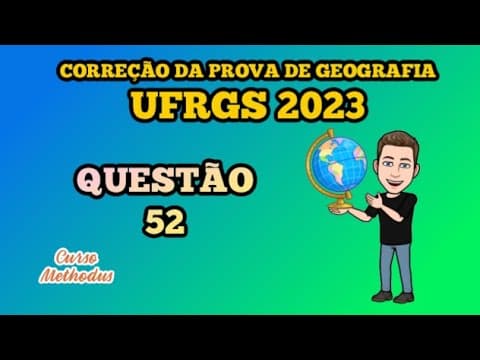 Thumbnail da aula: 52 de 2023 da prova de Geografia da UFRGS - Várias regiões do planeta já estão sentindo os grandes