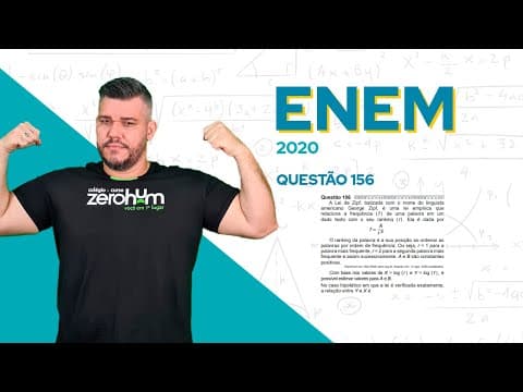Thumbnail da aula: ✅ QUESTÃO 156 - ENEM 2020 Matemática: A Lei de Zipf, batizada com o nome do linguista americano