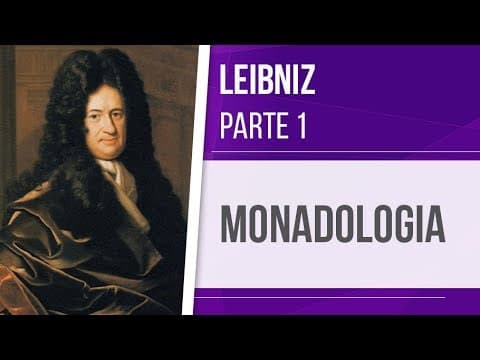 Thumbnail da aula: Leibniz: Da Crítica a Locke às Mônadas e a Hierarquia da Inteligância