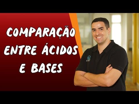 Thumbnail da aula: Comparação entre Ácidos e Bases - Brasil Escola