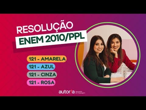 Thumbnail da aula: Enem 2010 - Autoria Linguagem - Questão 121 | Linguagens, prova amarela