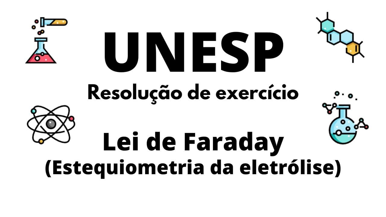Thumbnail: Resolução exercício UNESP - Lei de Faraday (Estequiometria da eletrólise)