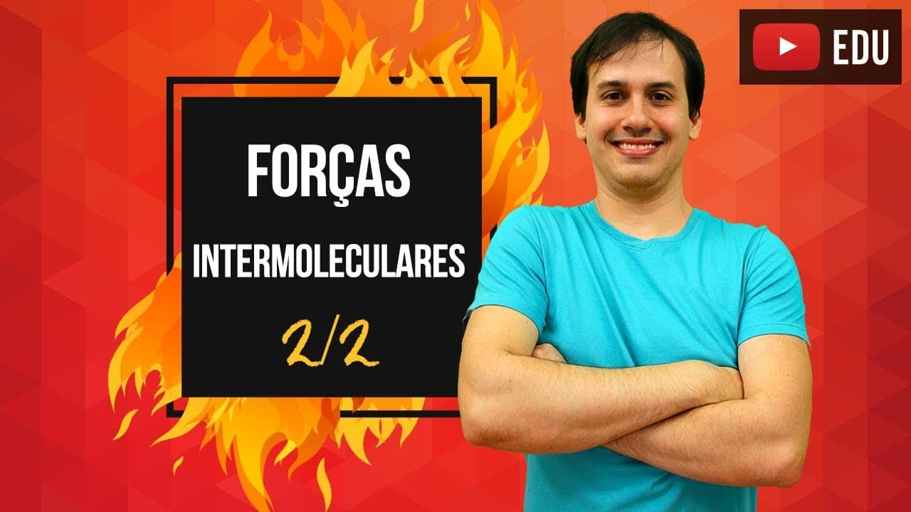 Thumbnail: Aula QG16 - Forças Intermoleculares (2/2)  [COMBUSTÃO]
