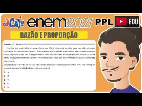 Thumbnail da aula: [ENEM 2021 PPL] 152 📘 RAZÃO E PROPORÇÃO Uma loja que vende tintas tem uma máquina que efetua mistura