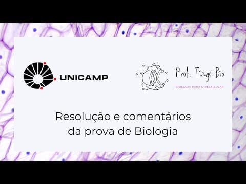 Thumbnail da aula: Resolução Biologia UNICAMP 2021 - 06/01/2021