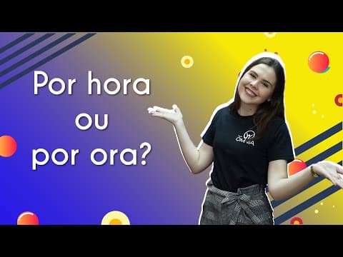Thumbnail da aula: Por hora ou por ora? - Brasil Escola