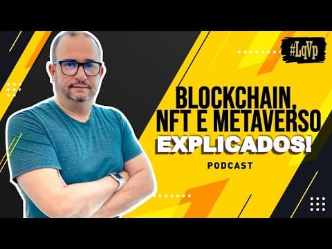 Thumbnail da aula: Metaverso DeFi e NFT: Futuro ou Furada?  😱😱  LqVp Cast 01 | com Carlos Henrique Campello
