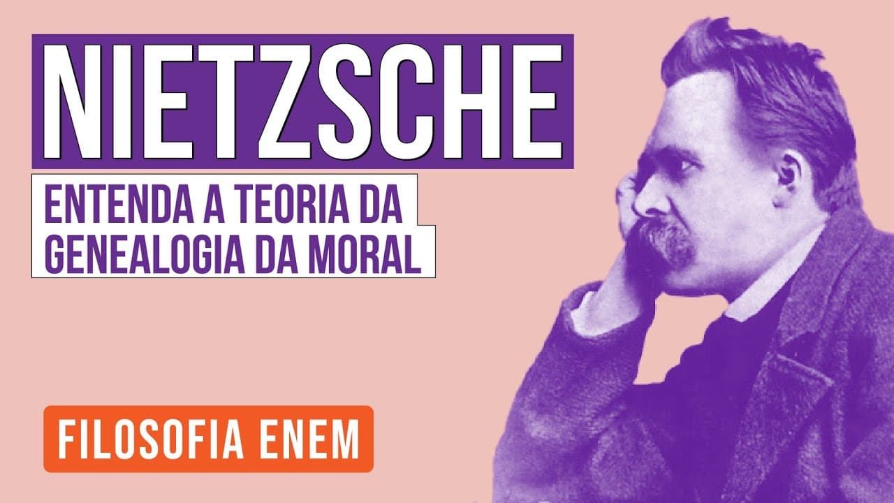 Thumbnail: NIETZSCHE: entenda a teoria da genealogia da moral | Filosofia para o Enem | Ernani Júnior da Silva