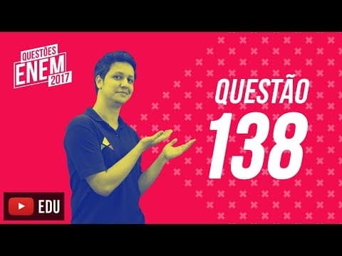 Thumbnail da aula: Enem 2017 - Matemática | Questão 138 (Caderno Amarelo)