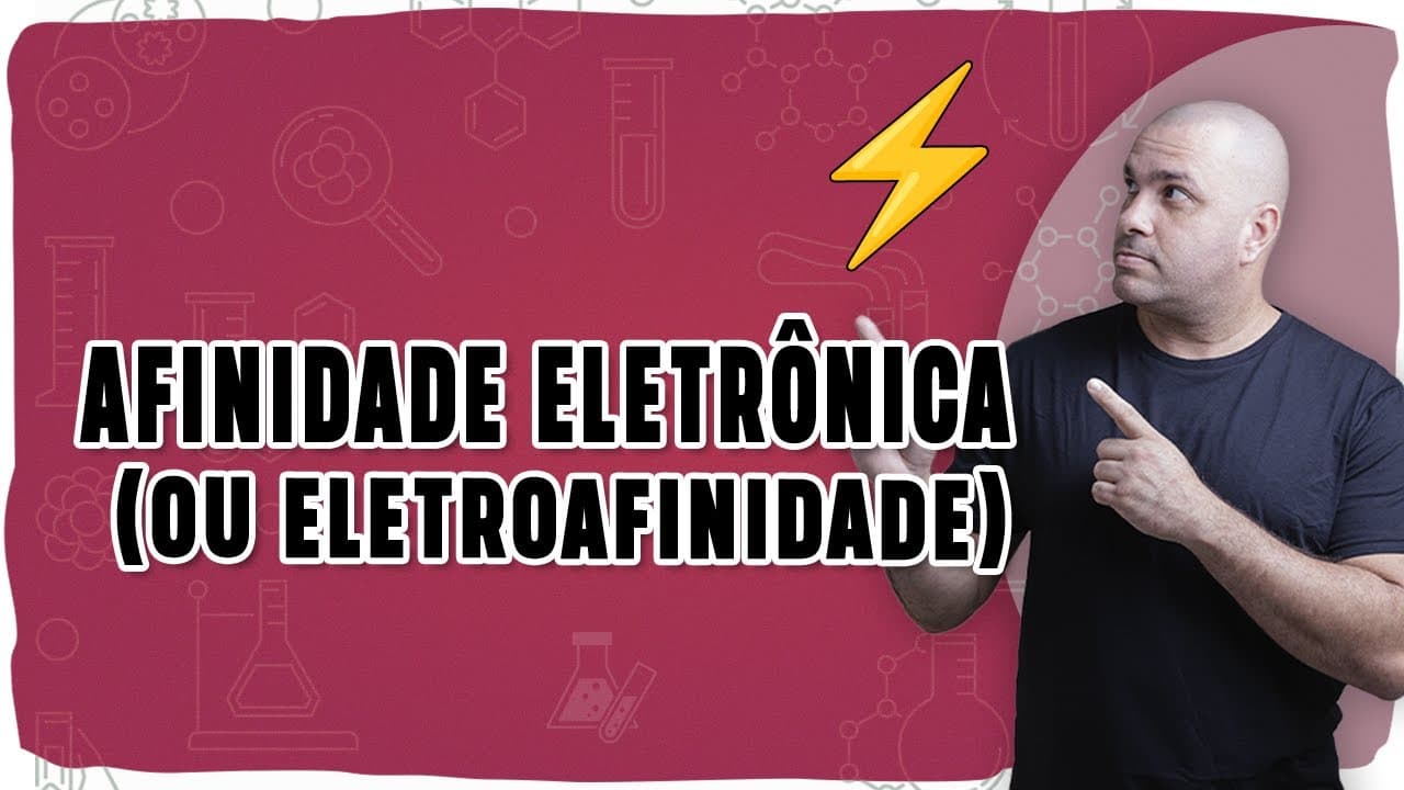 Thumbnail: ⚛️ AFINIDADE ELETRÔNICA (ou Eletroafinidade): Entenda de vez com lógica e exemplos claros!