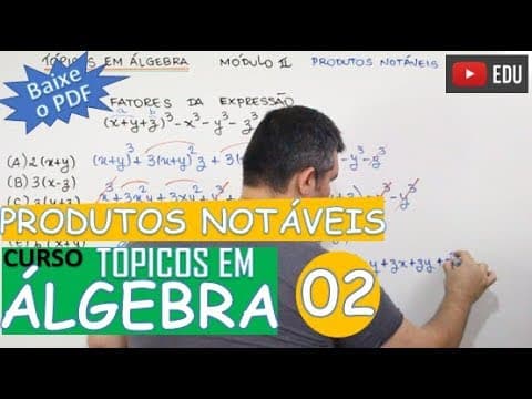 Thumbnail da aula: PRODUTOS NOTÁVEIS (EXERCÍCIOS) 🔺TÓPICOS EM ÁLGEBRA (MÓDULO 2)