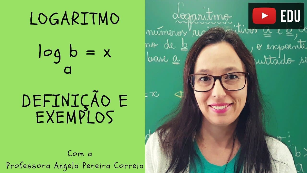 Thumbnail: Logaritmo - Definição e Exemplos -  Vivendo a Matemática com a Professora Angela
