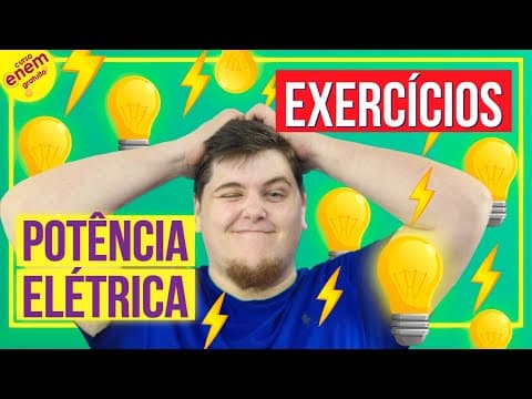 Thumbnail da aula: POTÊNCIA ELÉTRICA - EXERCÍCIOS RESOLVIDOS | Física para o Enem