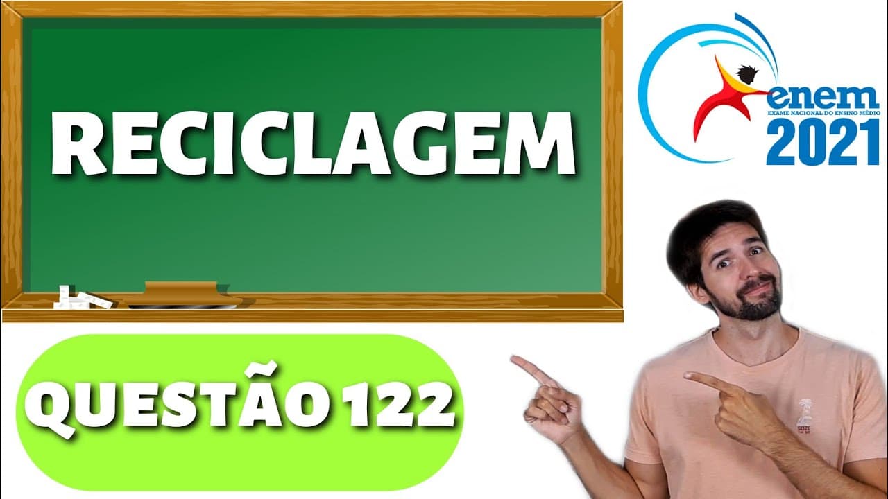 Thumbnail: QUESTÃO ENEM 2021: Uma escola iniciou o processo educativo para implantação da coleta seletiva e