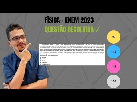 Thumbnail da aula: ENEM 2023 FÍSICA - Informações digitais — dados — são gravadas em discos ópticos, como CD e DVD