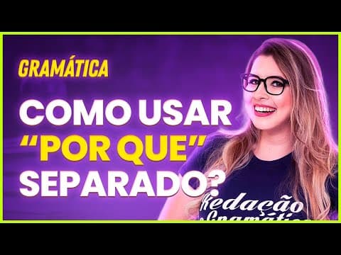 Thumbnail da aula: QUANDO USAR "POR QUE" SEPARADO E SEM ACENTO?  - Profa. Pamba
