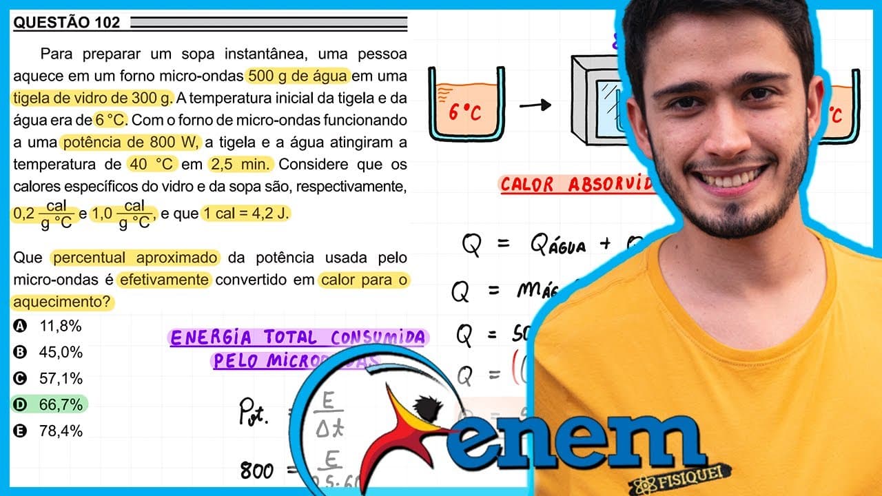 Thumbnail: ENEM 2018 PPL - Para preparar uma sopa instantânea, uma pessoa aquece em um forno micro-ondas 500 g