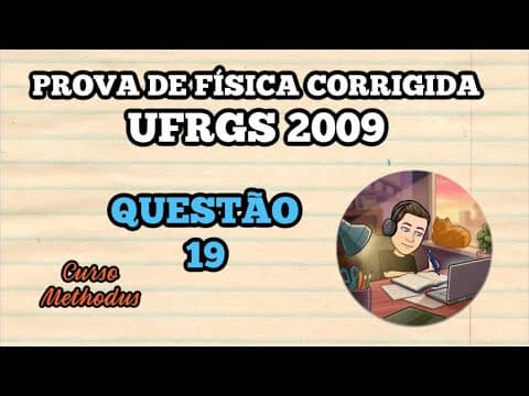 Thumbnail da aula: 19 de 2009 da prova de física da UFRGS - Um raio de luz monocromático que se propaga pelo ar