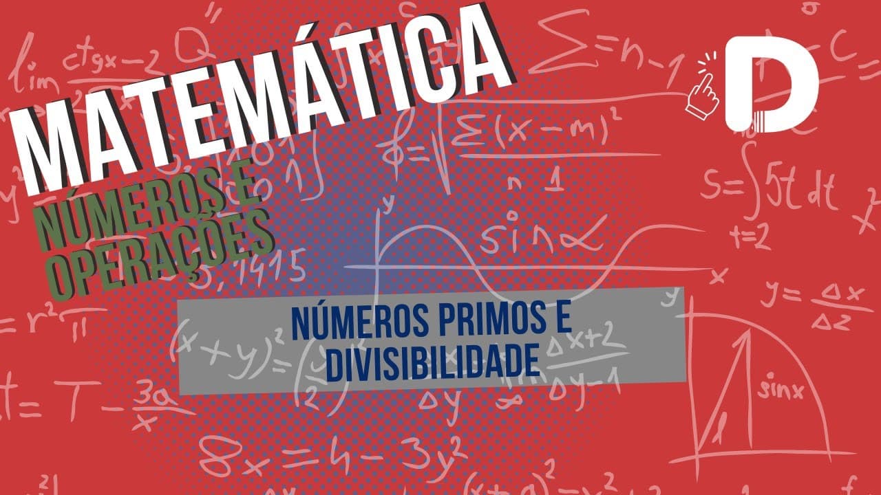 Thumbnail: Números Primos e Divisibilidade - Matemática - Preparatório Enem