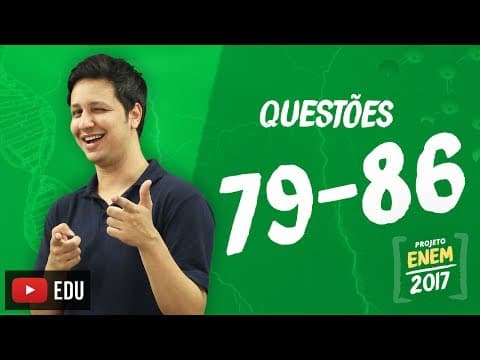 Thumbnail da aula: Enem 2016 - Ciências da Natureza | Questões 79 e 86 (Caderno Branco)