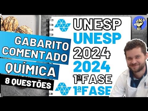 Thumbnail da aula: 📝Resolução UNESP 2024 – Primeira Fase – QUÍMICA