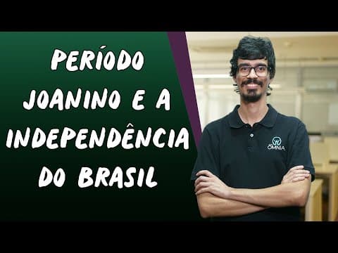 Thumbnail da aula: Período Joanino e a Independência do Brasil - Brasil Escola