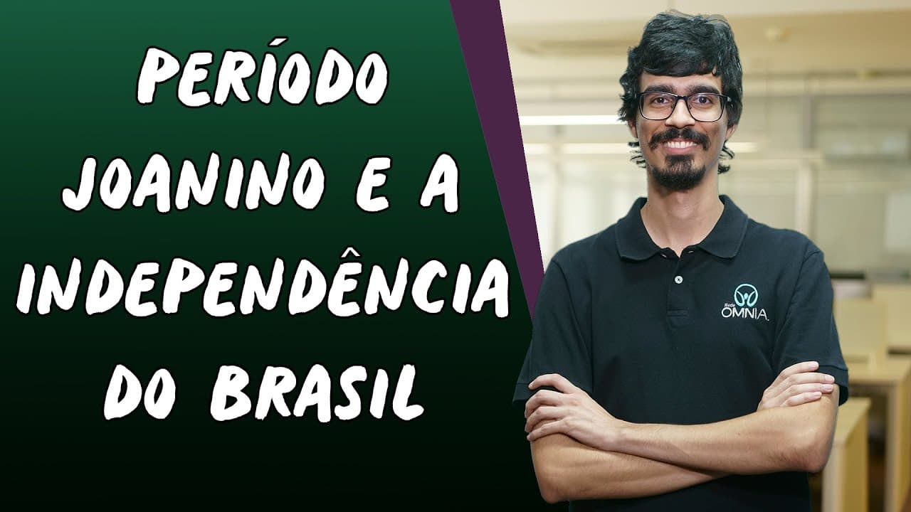 Thumbnail: Período Joanino e a Independência do Brasil - Brasil Escola