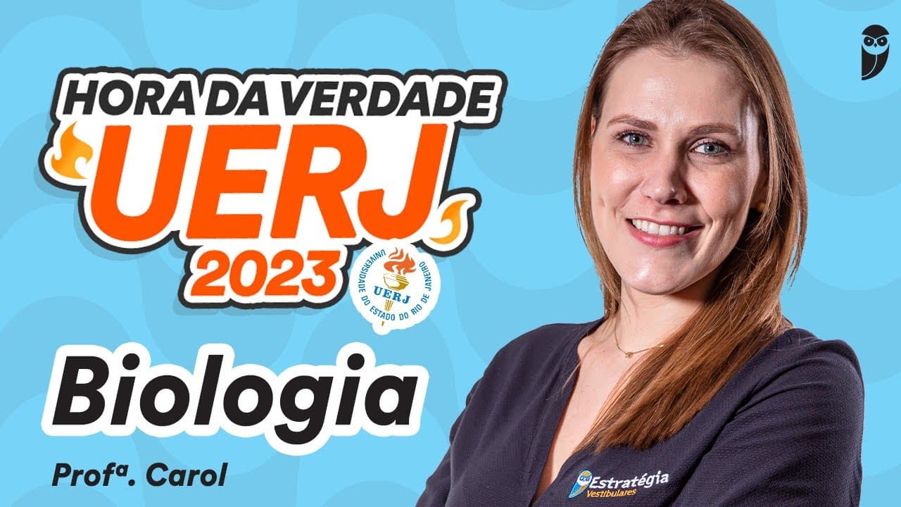 Thumbnail: Biologia - Hora da Verdade UERJ 2023 - Prof. Carol Negrin