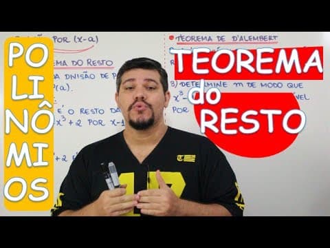 Thumbnail da aula: POLINÔMIOS (TEOREMA DO RESTO ) (5/12)
