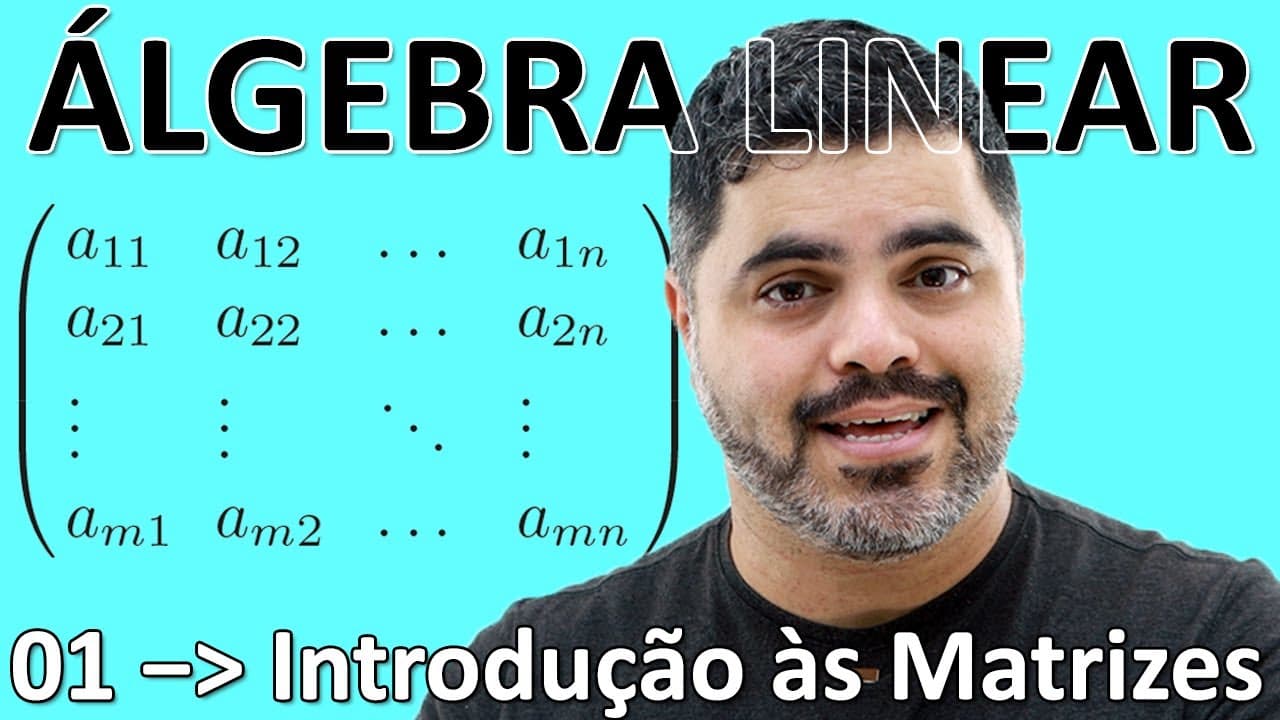 Thumbnail: 🔵 INTRODUÇÃO ÀS MATRIZES - Definição de Matriz e Tipos Especiais | Curso de Álgebra Linear 1