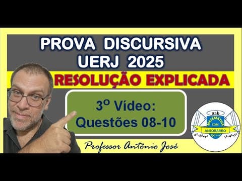 Thumbnail da aula: UERJ 2025 - Prova Discursiva de Matemática (Parte 3) - Questões 08 a 10 - Resolução Explicada