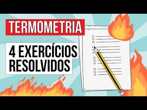 Thumbnail da aula: TERMOMETRIA: 4 exercícios resolvidos | Física para o Enem | Flaverson Messias Batista