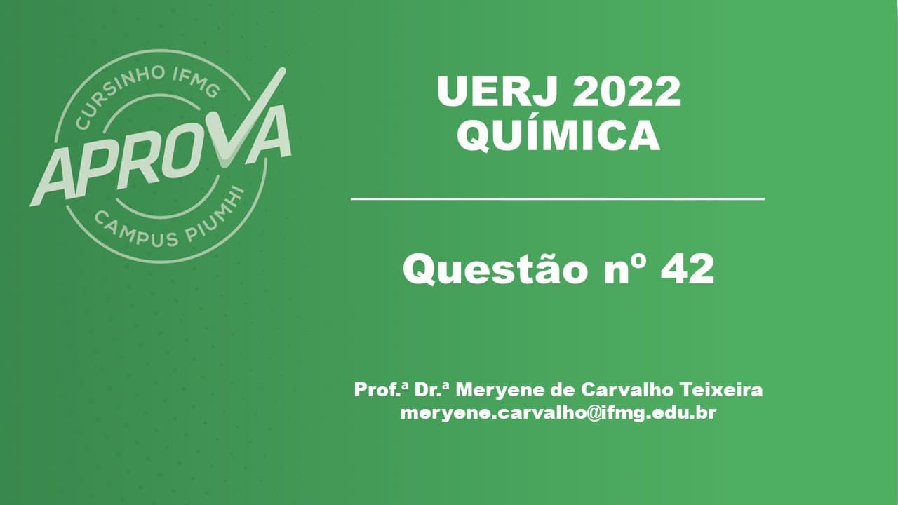 Thumbnail: Questão nº 42: UERJ 2022 | Química